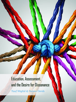 cover image of Education, Assessment, and the Desire for Dissonance